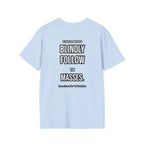 Provocative Graphic T-Shirt — "Blindly Follow the Masses" Back Print