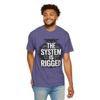 The System Is Rigged T-Shirt — Political Protest Graphic Tee