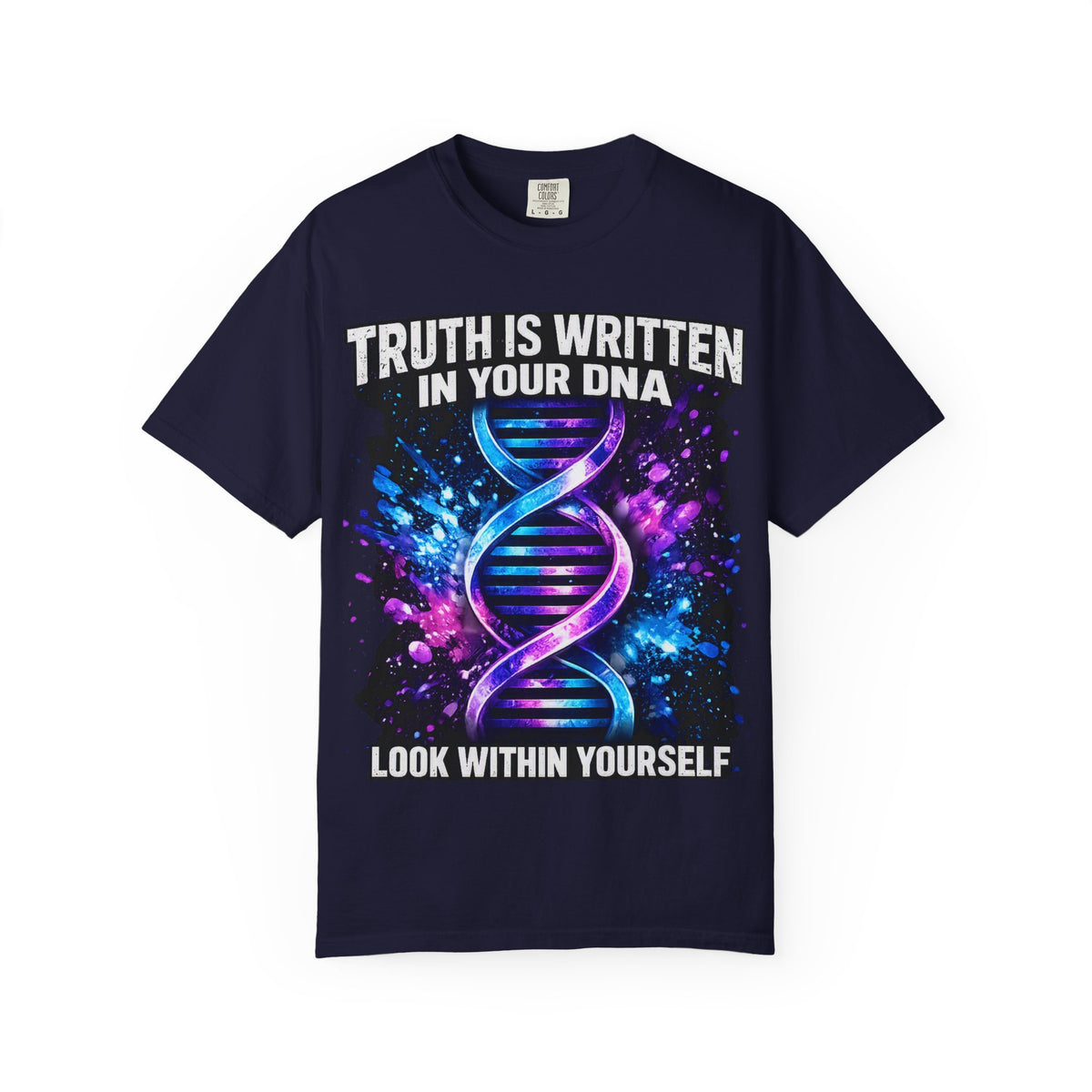 DNA Graphic T-Shirt — "Truth Is Written In Your DNA" Inspirational Science Tee