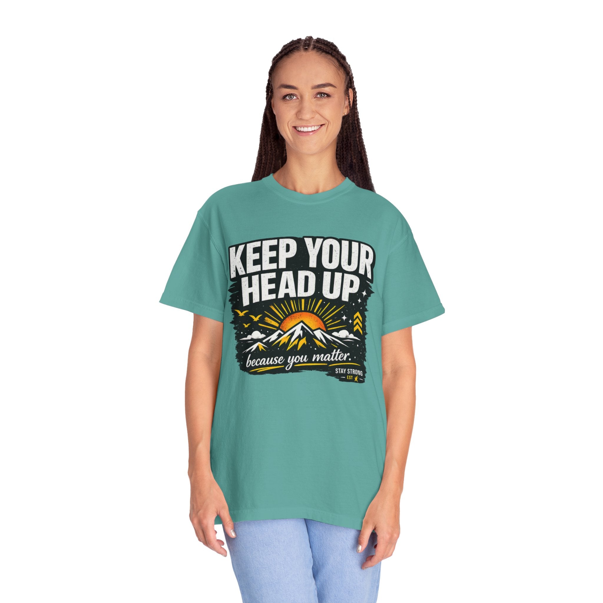 Keep Your Head Up T-Shirt — Inspirational Mountain Tee ("Because You Matter")