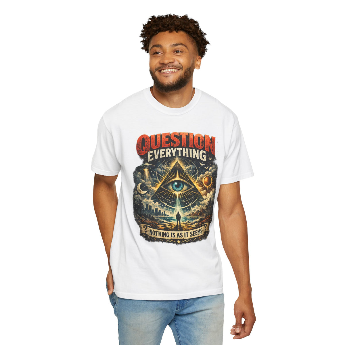 Question Everything  V2 T-Shirt — ('Nothing Is As It Seems')