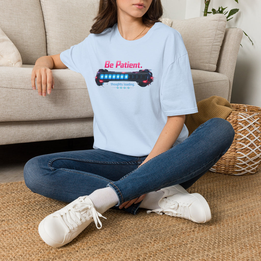 Be Patient T‑Shirt — "Thoughts Loading" Funny Mental Health Tee