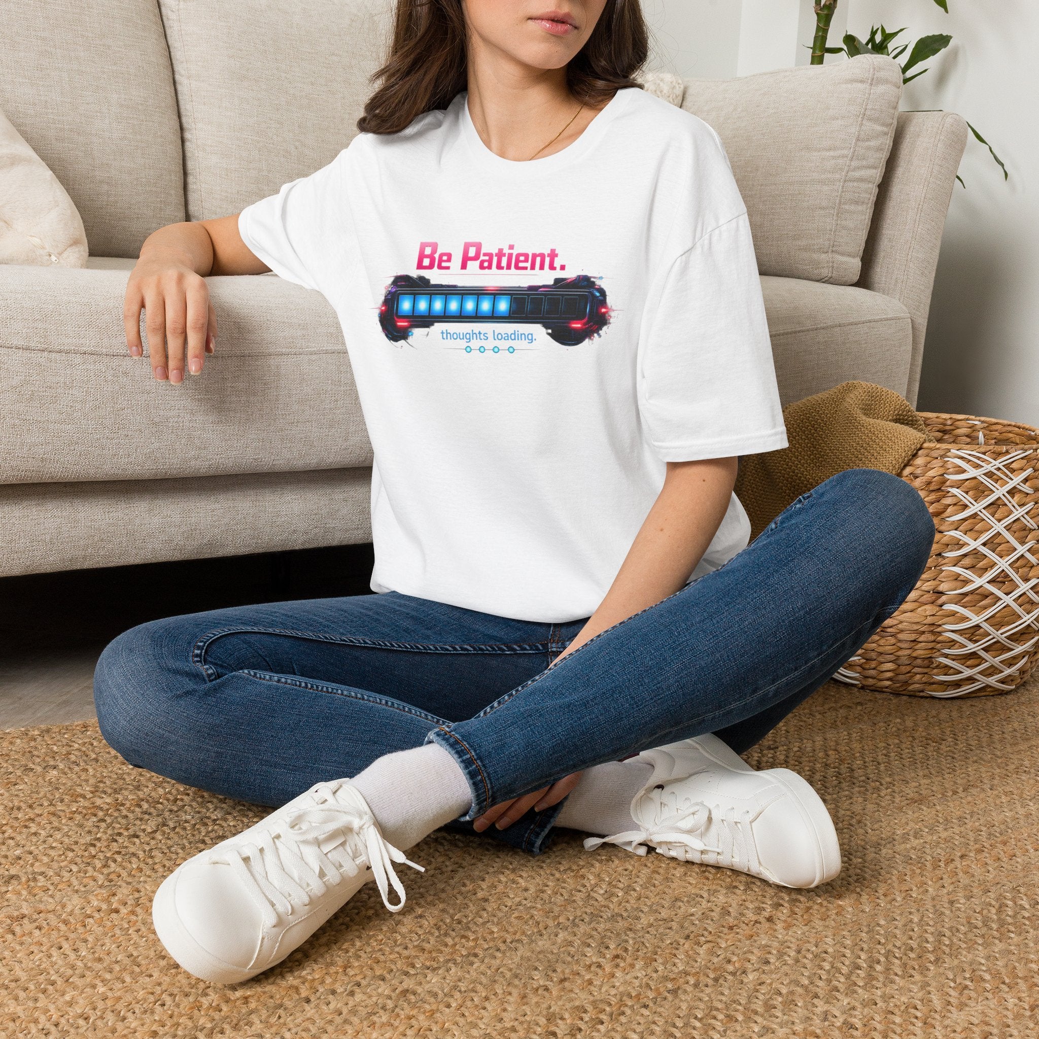 Be Patient T‑Shirt — "Thoughts Loading" Funny Mental Health Tee