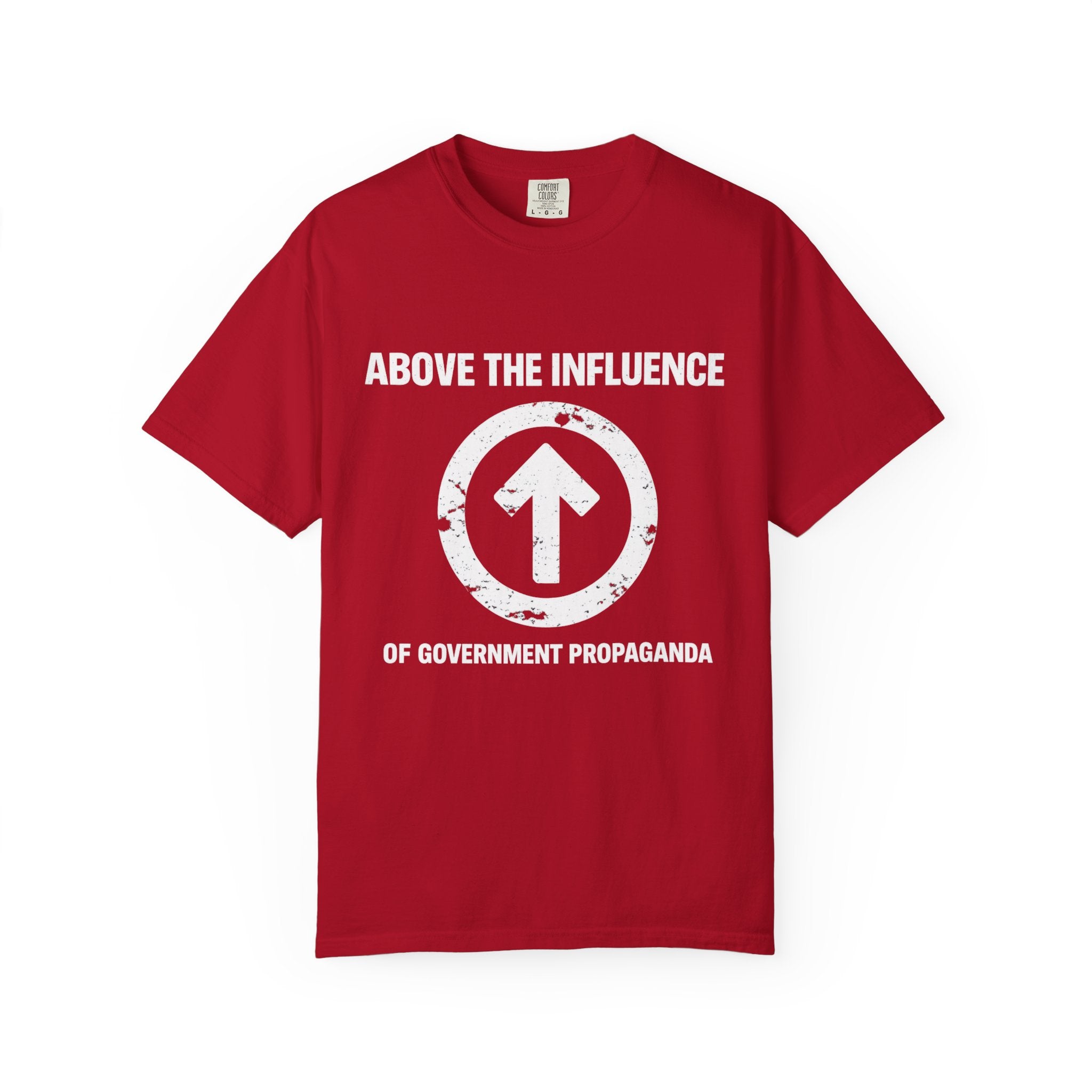 Above The Influence T-Shirt — Anti-Propaganda Graphic Tee