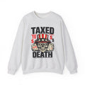 Taxed to Death Sweatshirt - Patriotic Skull Anti-Tax Protest Crewneck