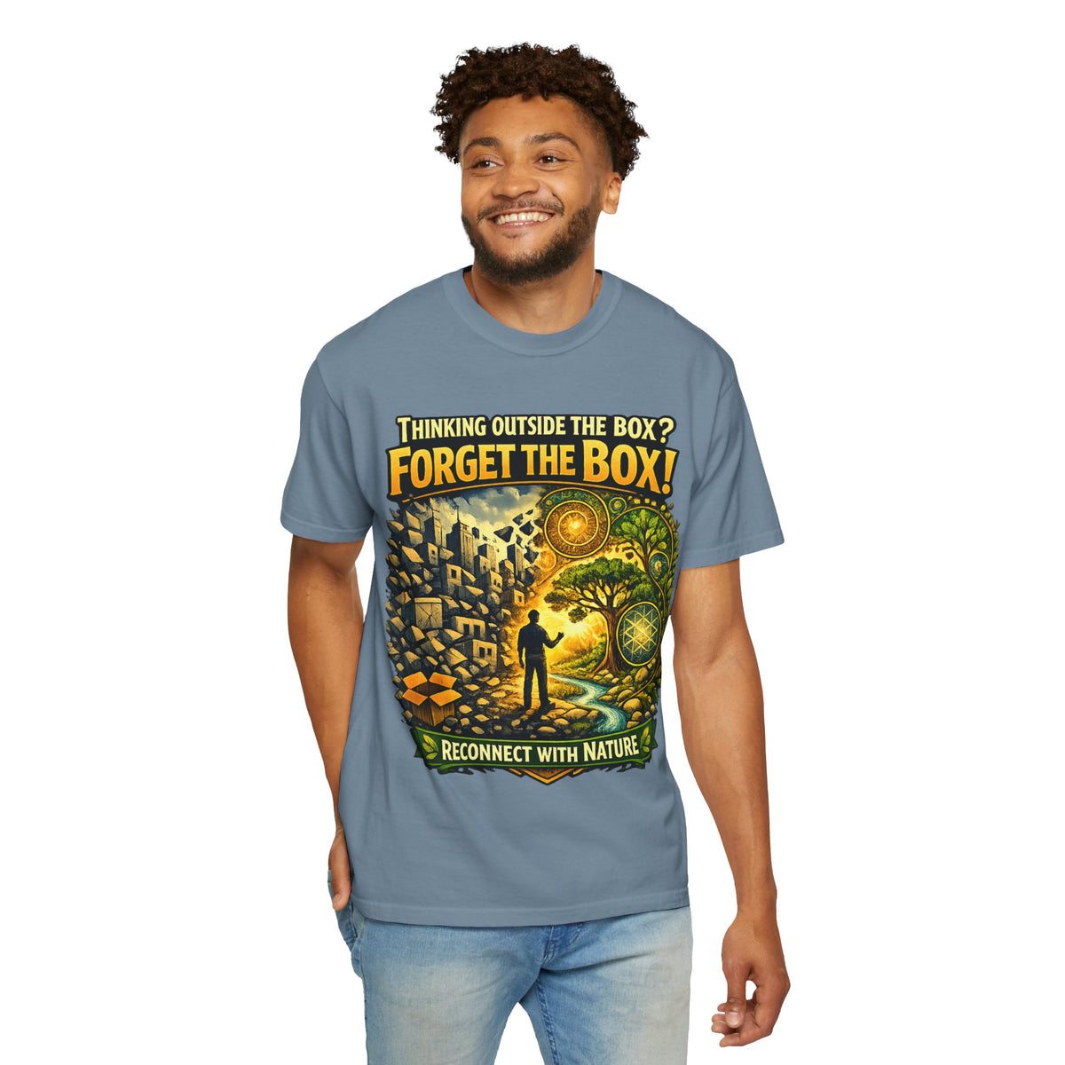 Thinking Outside the Box? Forget the Box! T-Shirt — Reconnect with Nature Graphic Tee