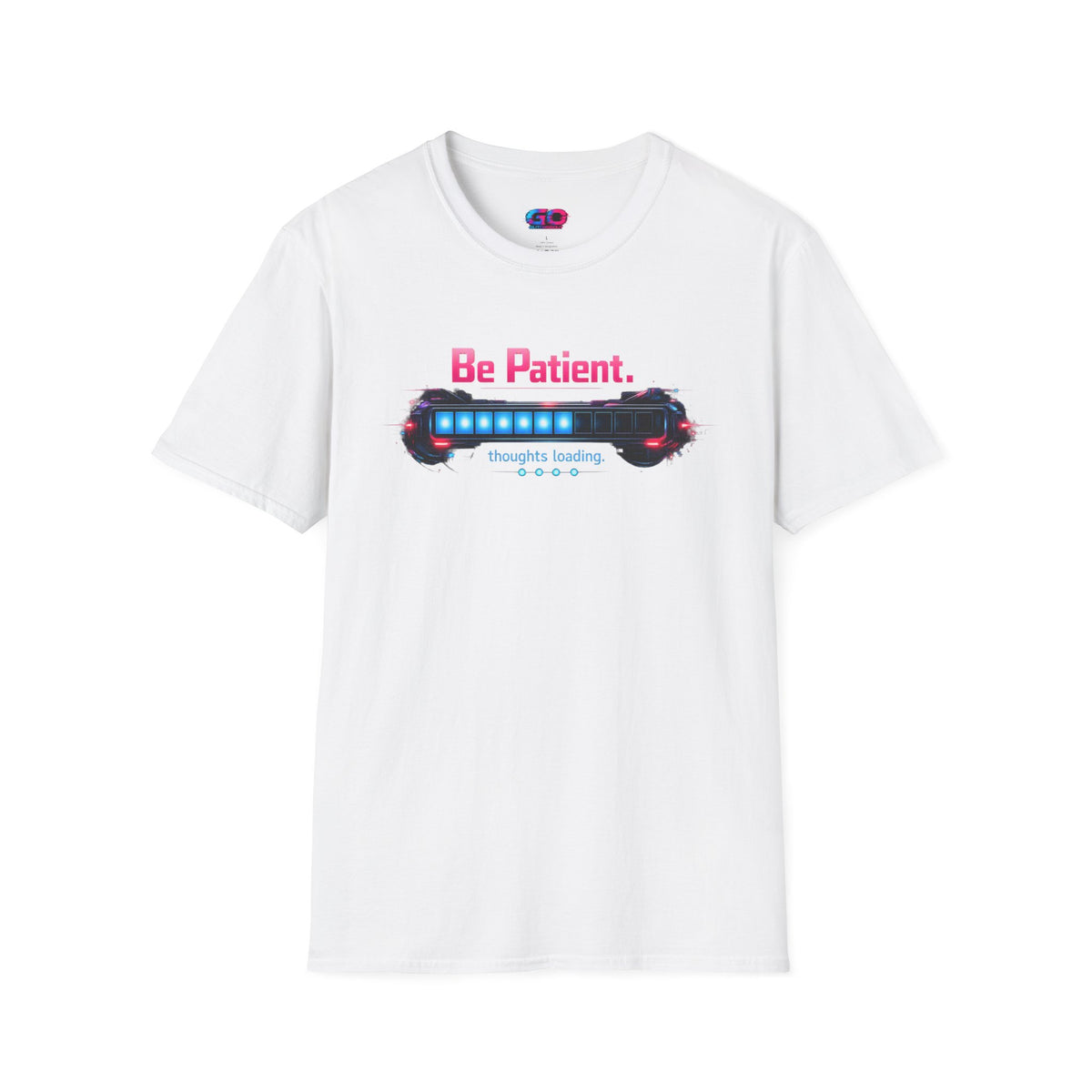 Be Patient T‑Shirt — "Thoughts Loading" Funny Mental Health Tee