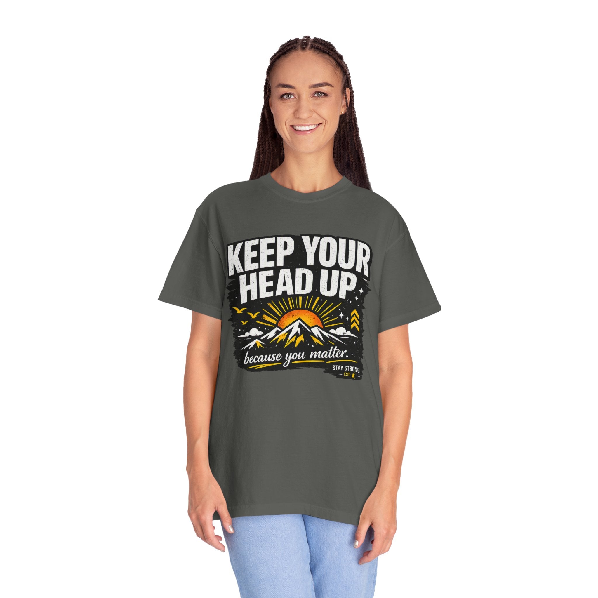 Keep Your Head Up T-Shirt — Inspirational Mountain Tee ("Because You Matter")