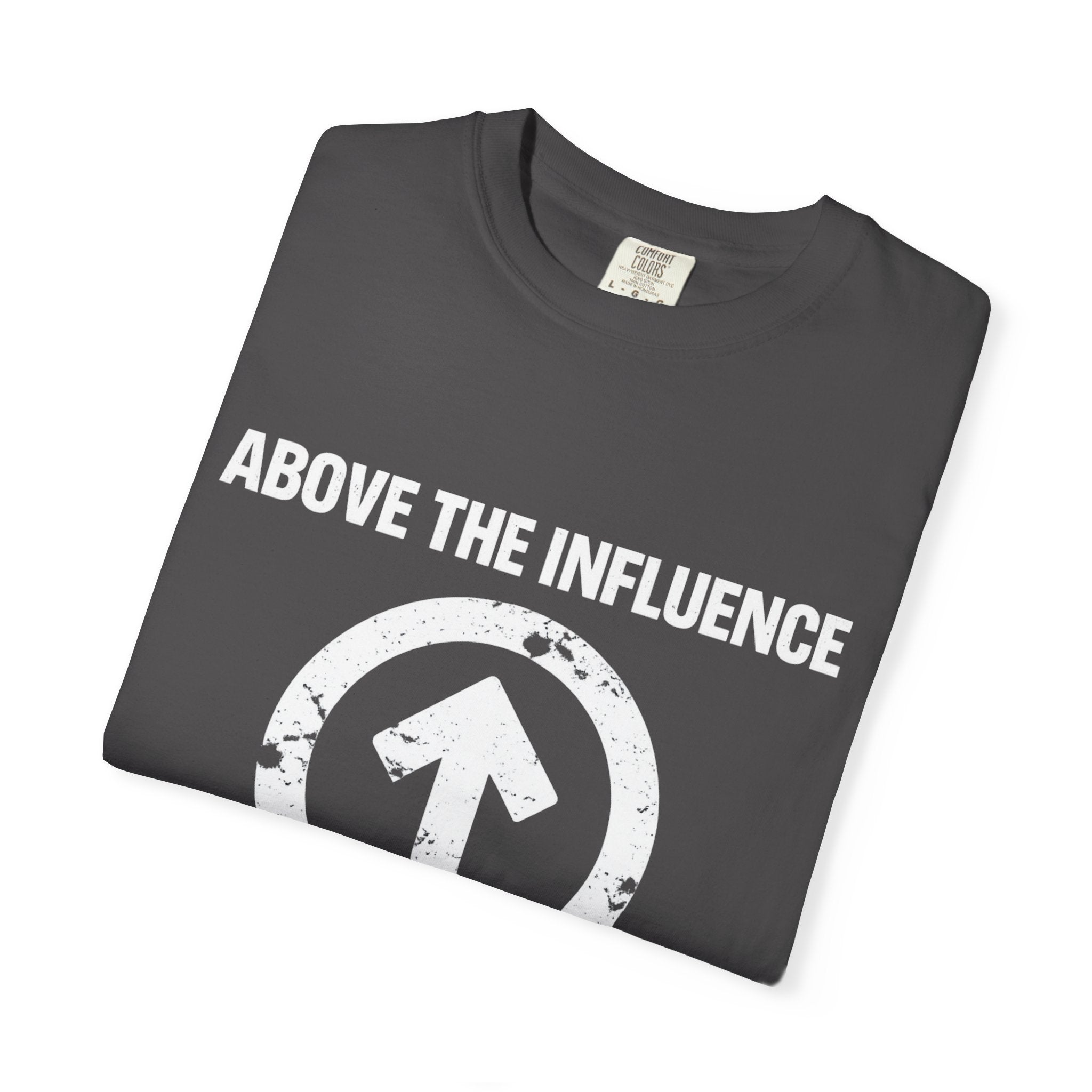 Above The Influence T-Shirt — Anti-Propaganda Graphic Tee