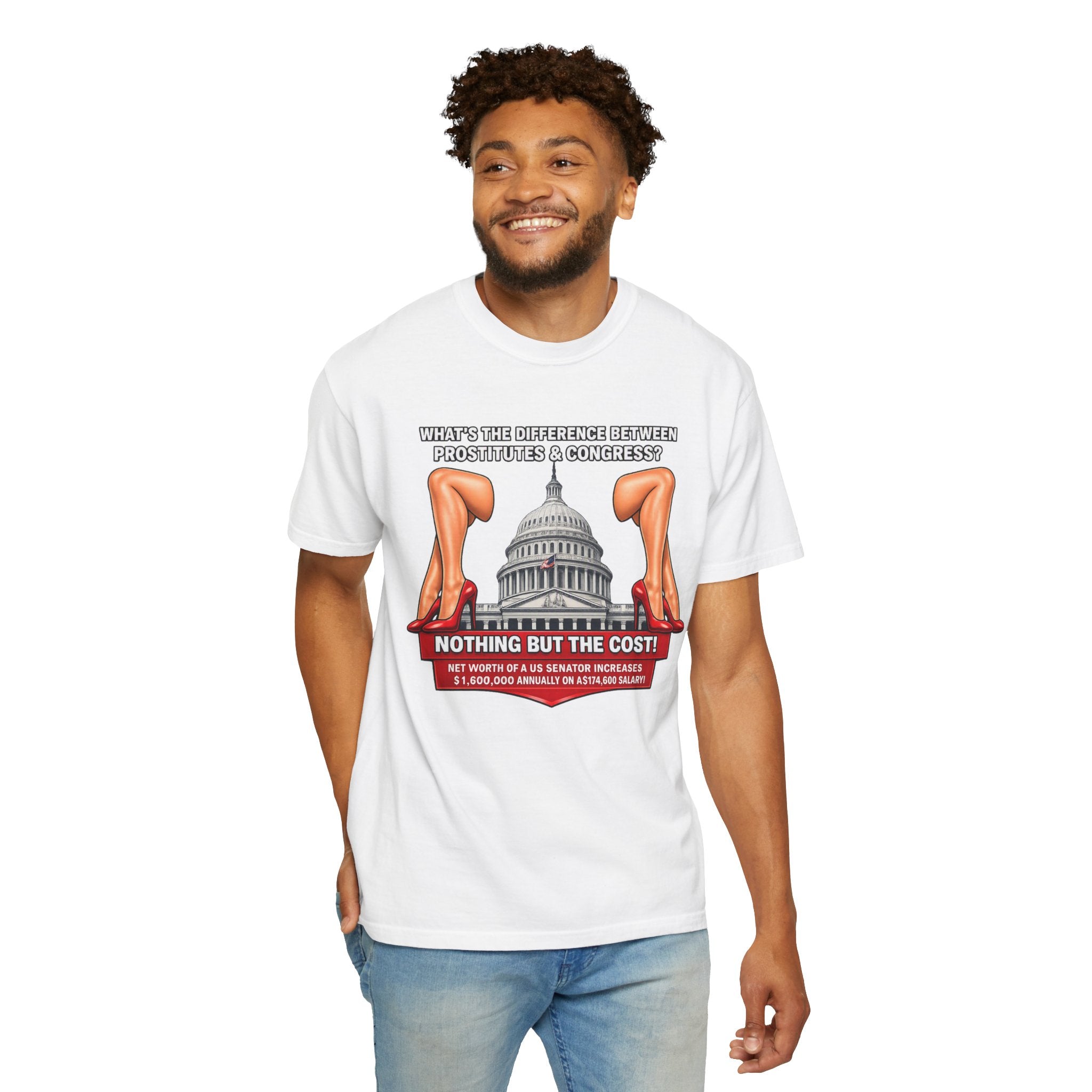Political Satire T-Shirt — "What's the Difference Between Prostitutes & Congress? Nothing But the Cost!"