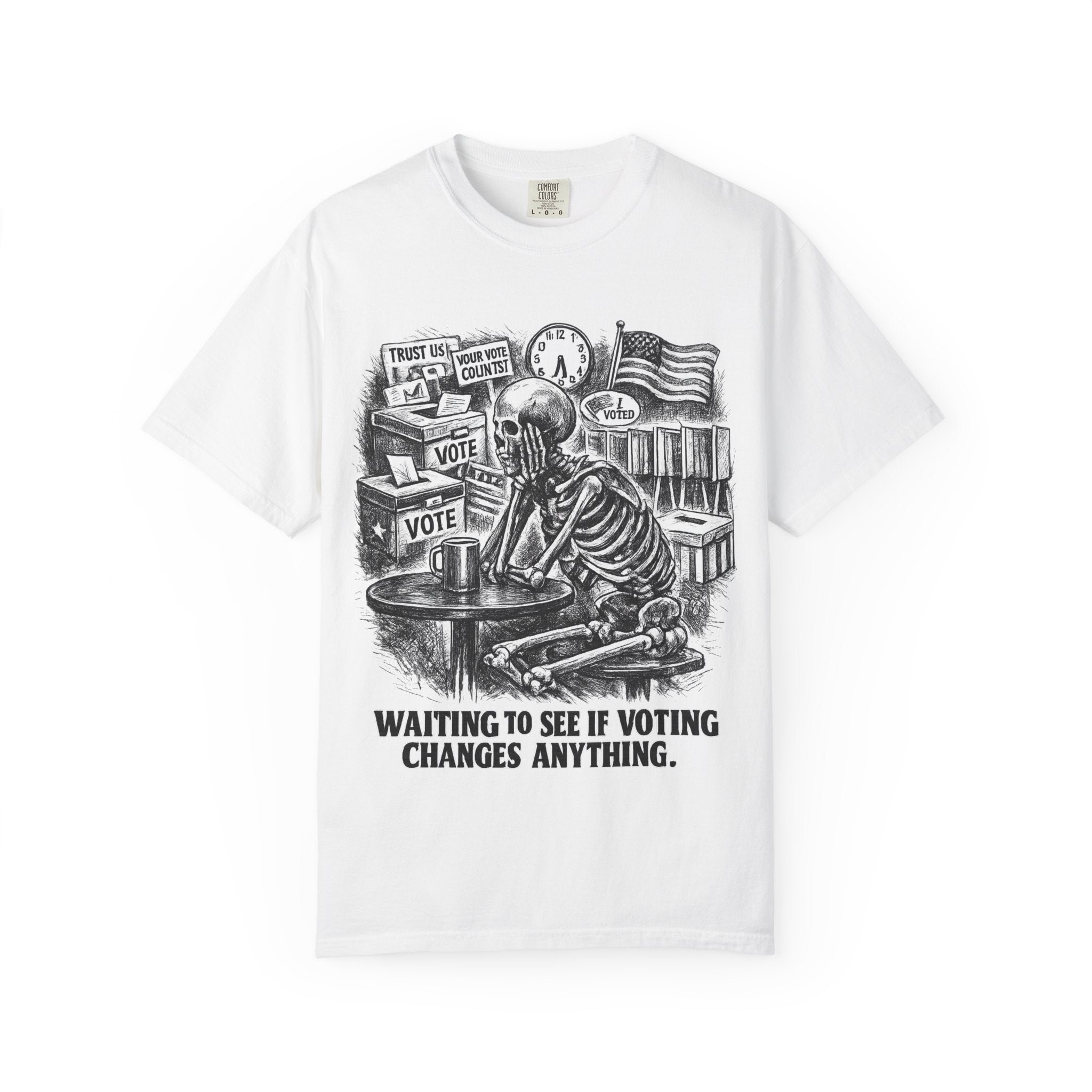 Voting Skeptic Graphic T-Shirt — "Waiting to See If Voting Changes Anything."