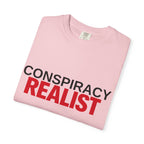 Conspiracy Realist T-Shirt — Bold Graphic Statement Tee