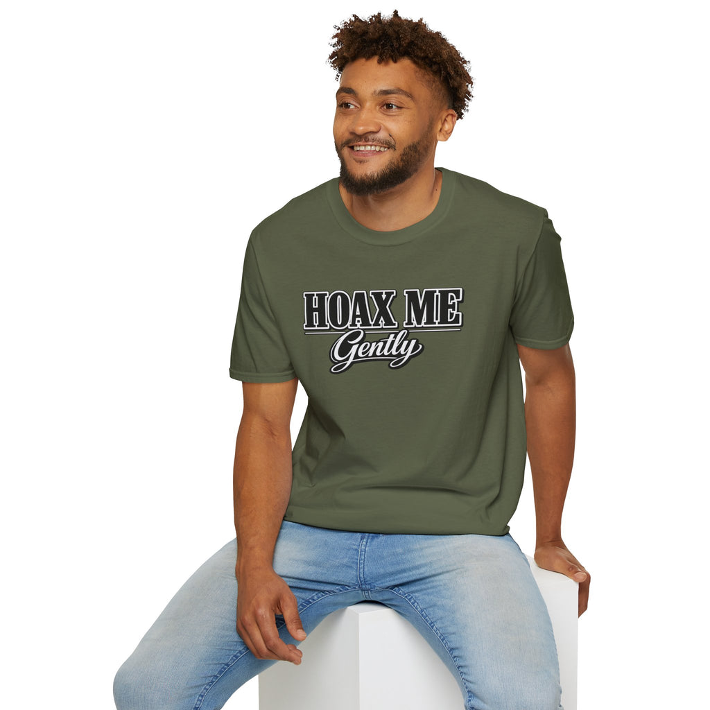 Hoax Me Gently T-Shirt — Funny Sarcastic Graphic Tee