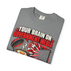 Your Brain on Government Media Graphic T-Shirt
