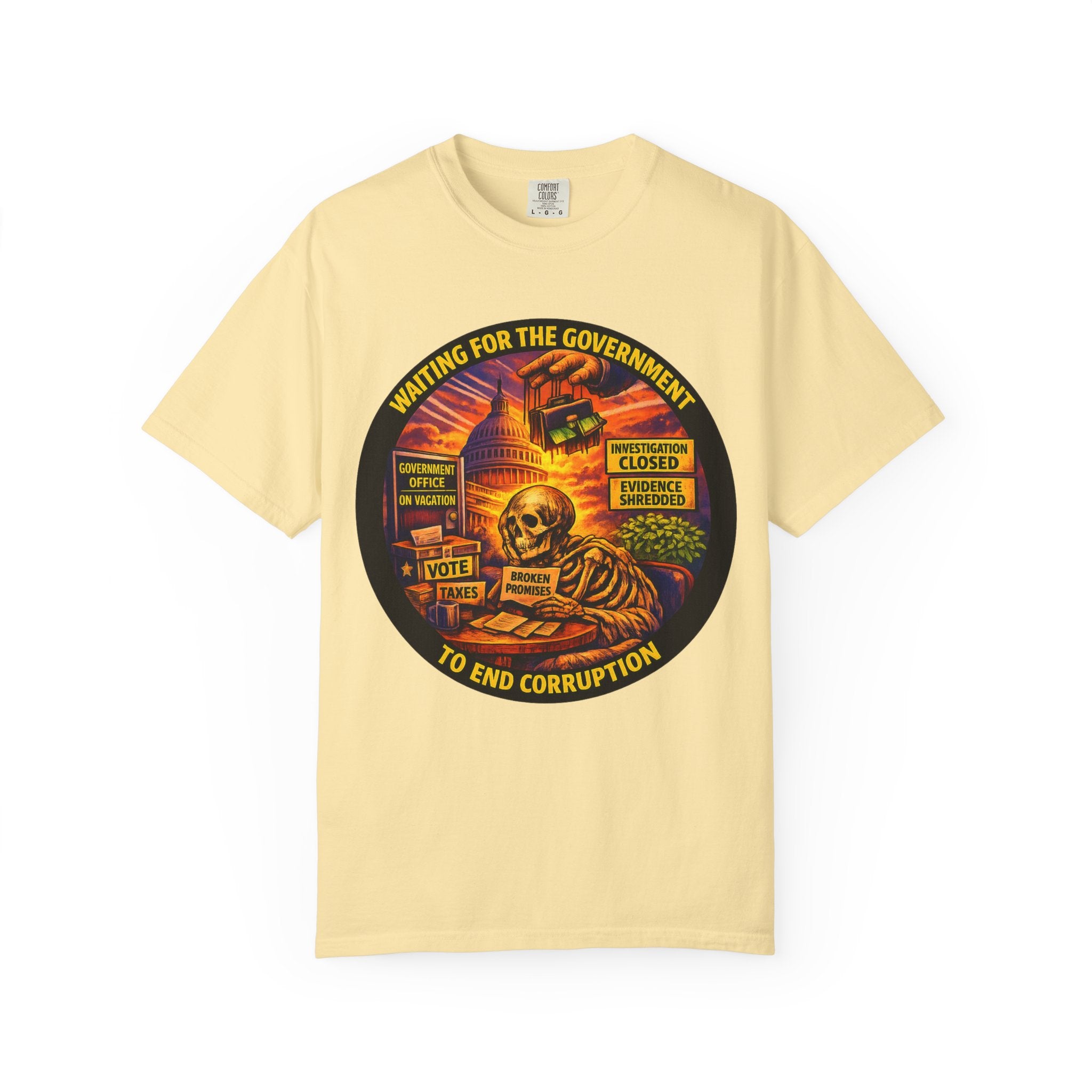"Waiting for the Government to End Corruption" — Graphic T-Shirt