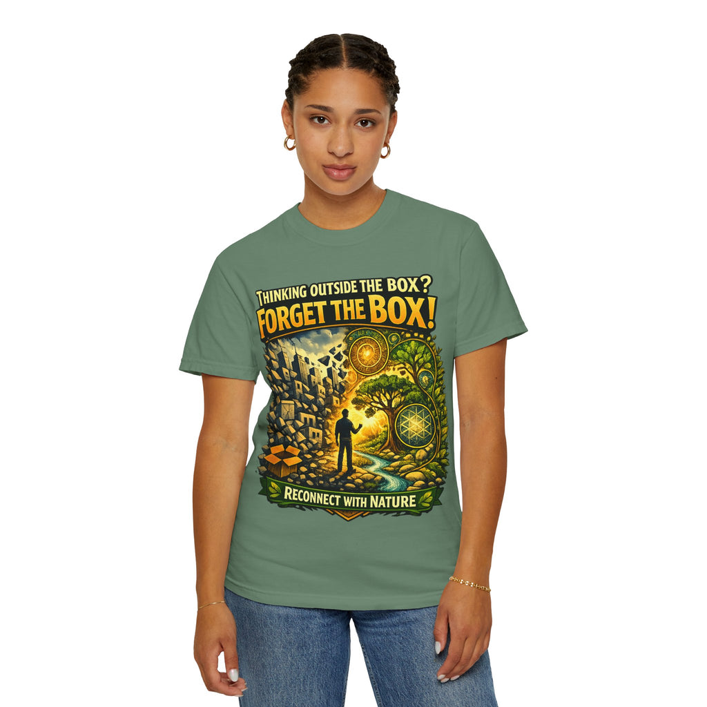 Thinking Outside the Box? Forget the Box! T-Shirt — Reconnect with Nature Graphic Tee