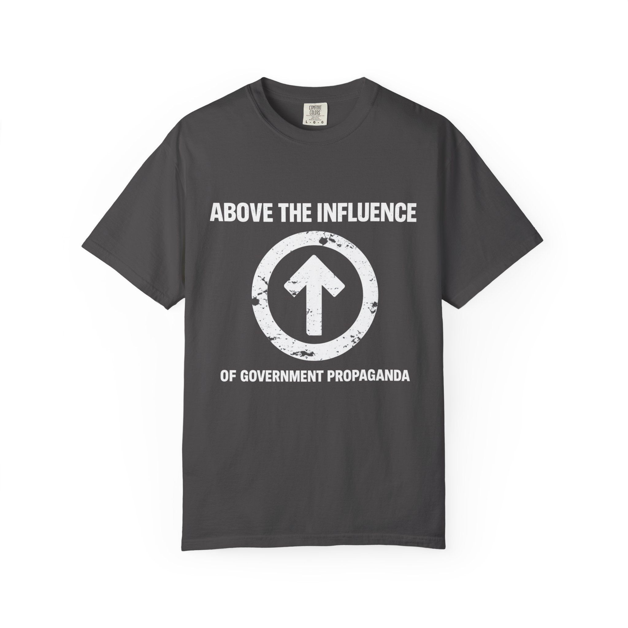 Above The Influence T-Shirt — Anti-Propaganda Graphic Tee