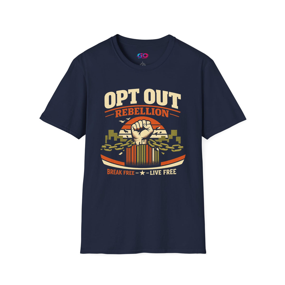 Opt Out Rebellion T-Shirt — "Break Free Live Free" Graphic Tee