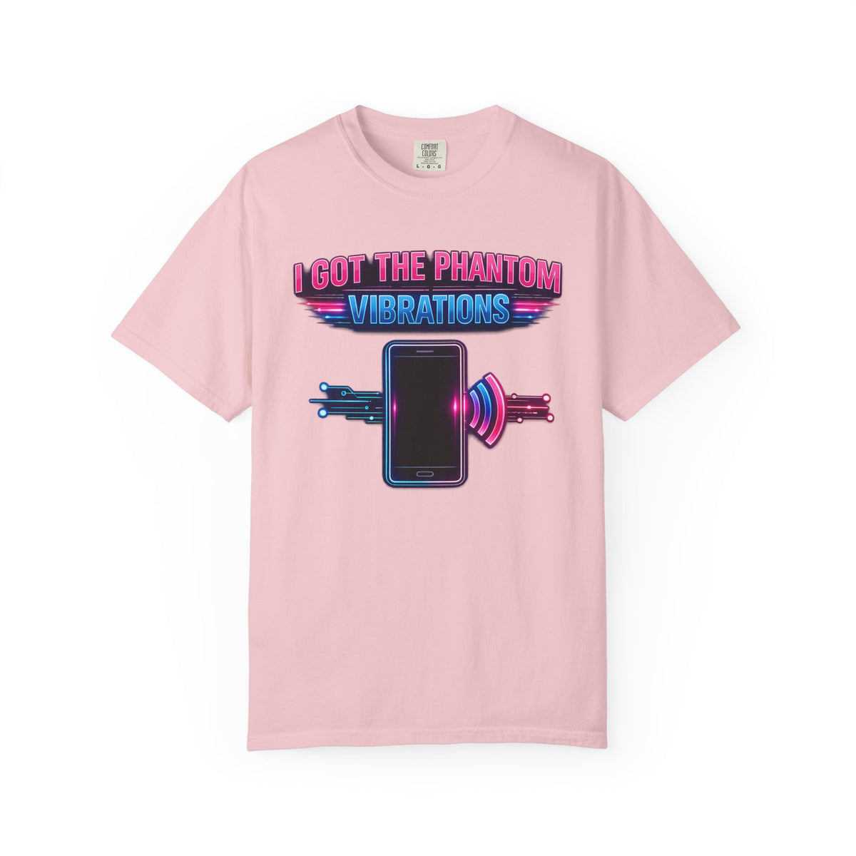 I Got the Phantom Vibrations T-Shirt – Funny Phone Vibes Graphic Tee