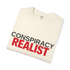 Conspiracy Realist T-Shirt — Bold Graphic Statement Tee