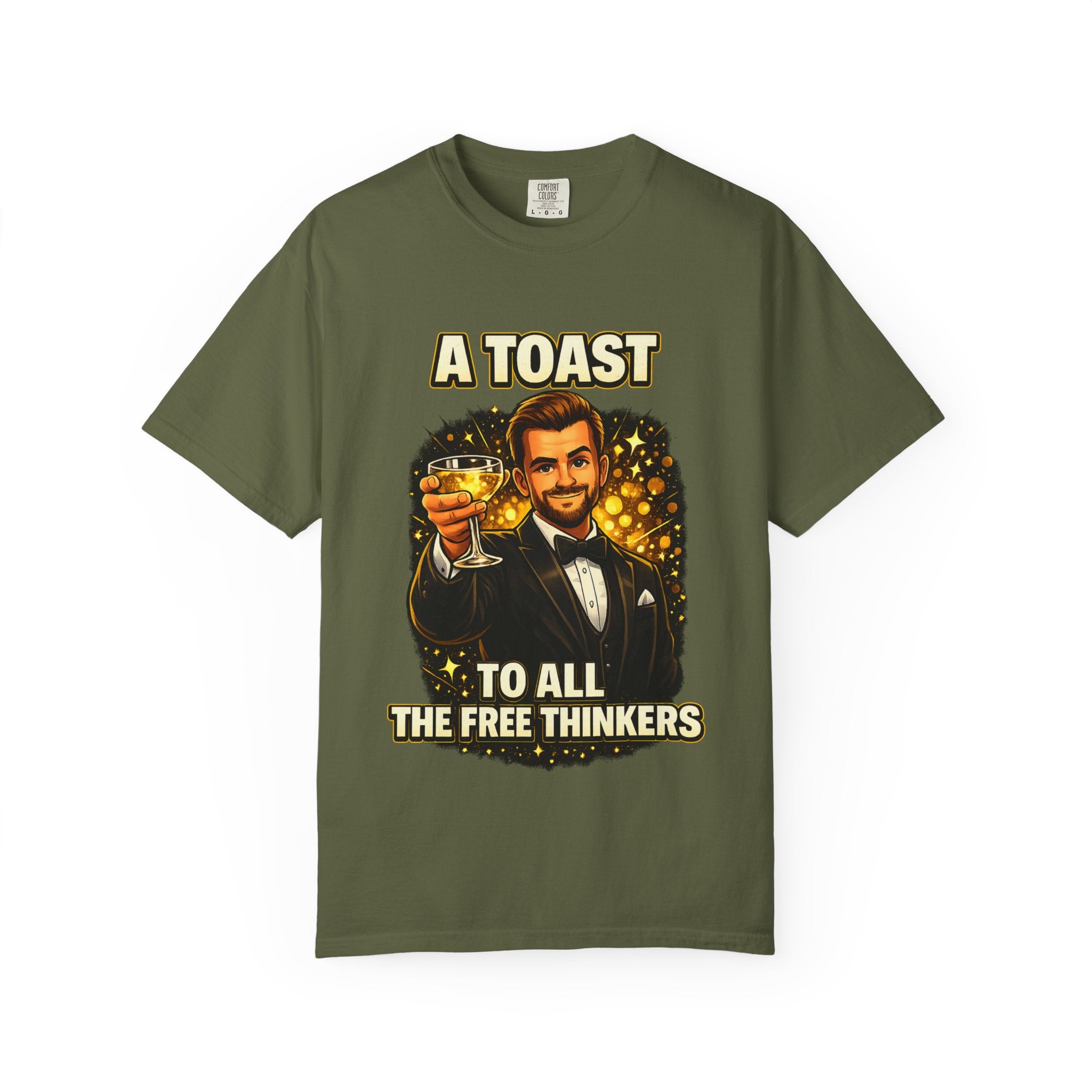 A Toast to All the Free Thinkers T-Shirt