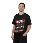 Truth Has No Agenda T-Shirt