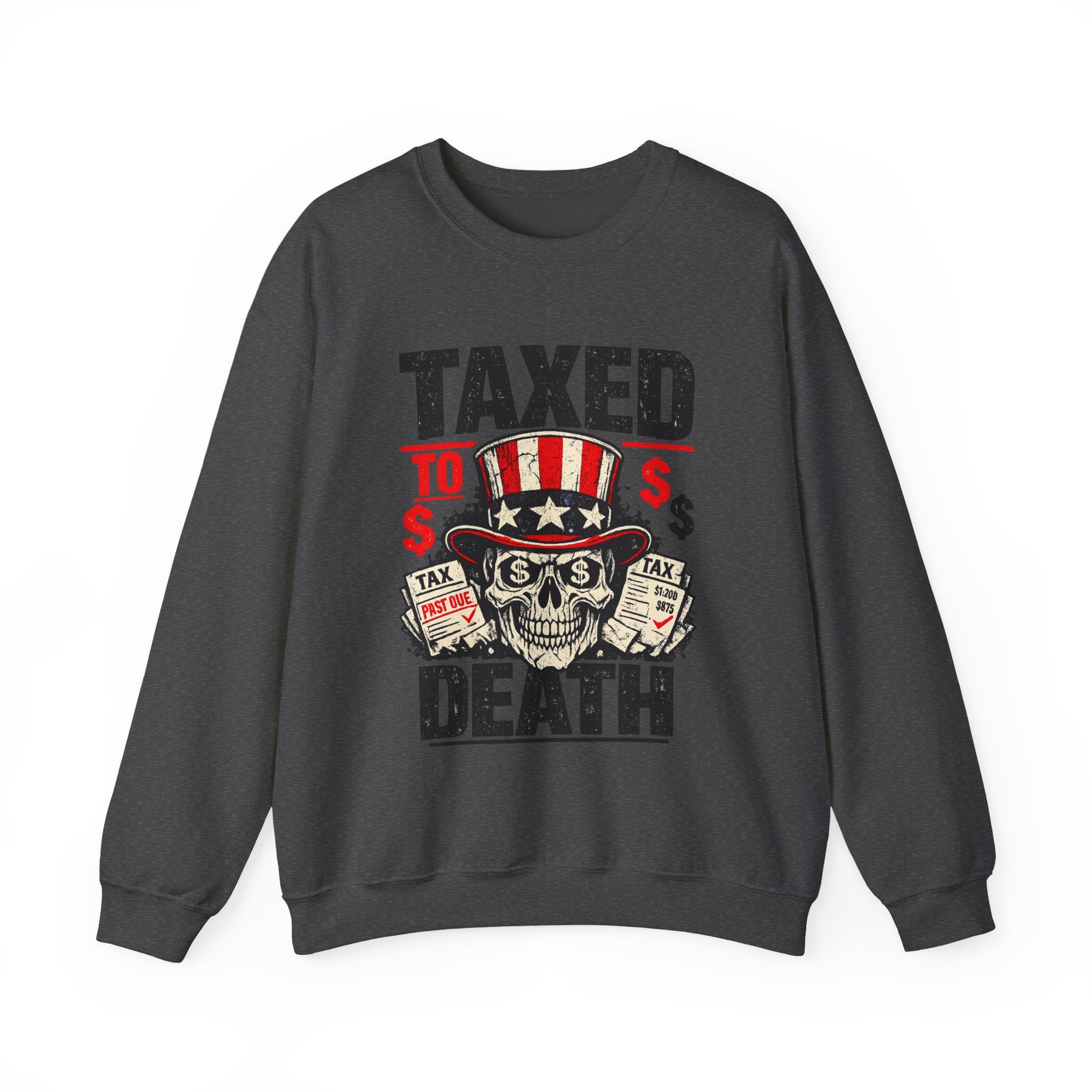 Taxed to Death Sweatshirt - Patriotic Skull Anti-Tax Protest Crewneck