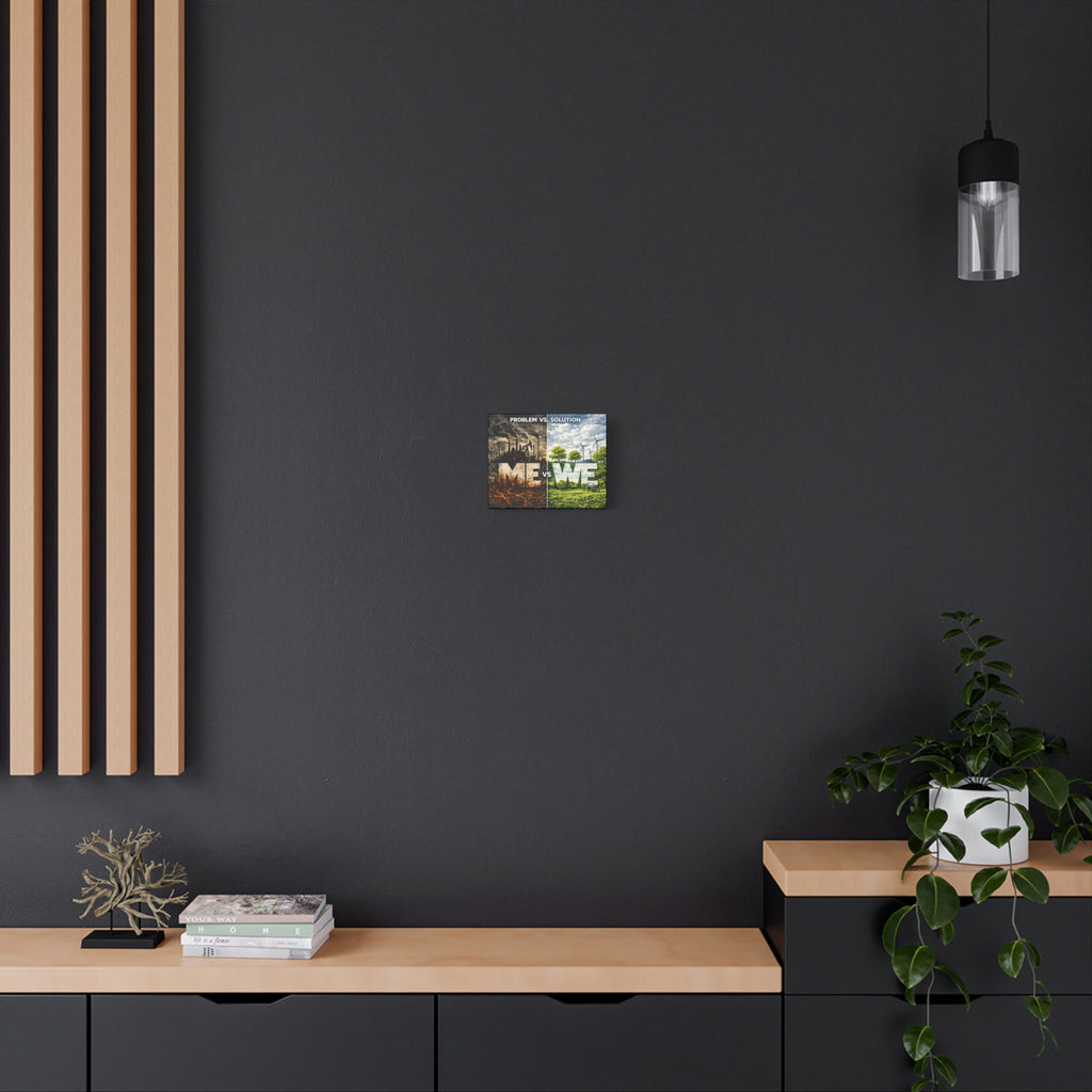 Problem vs Solution 'Me vs We' Canvas Wall Art - Environmental Awareness Print