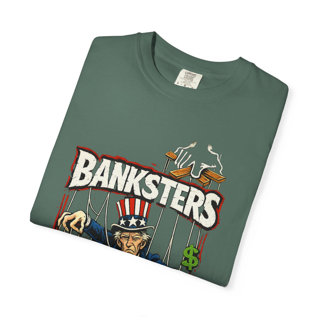 Banksters Graphic T-Shirt — Uncle Sam Money Puppet Protest Tee