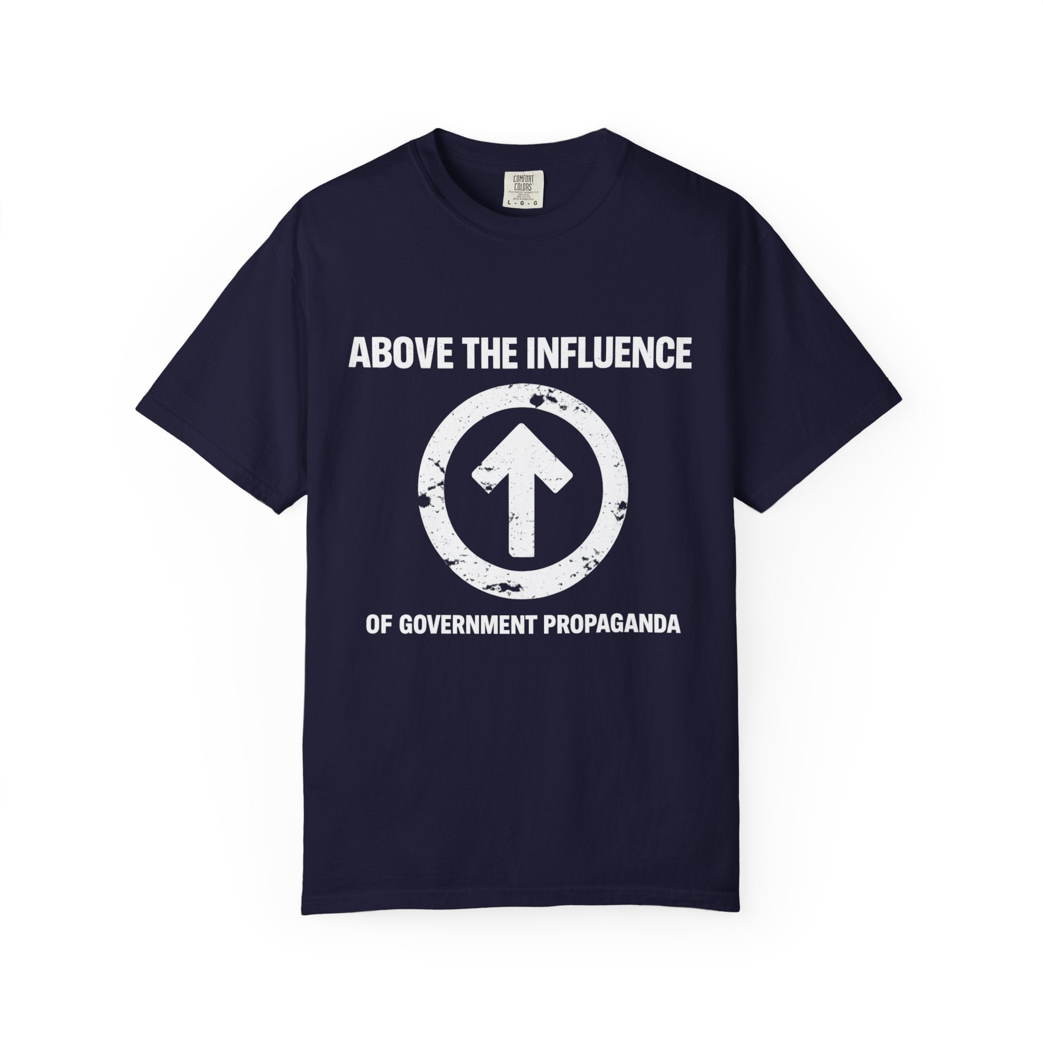 Above The Influence T-Shirt — Anti-Propaganda Graphic Tee