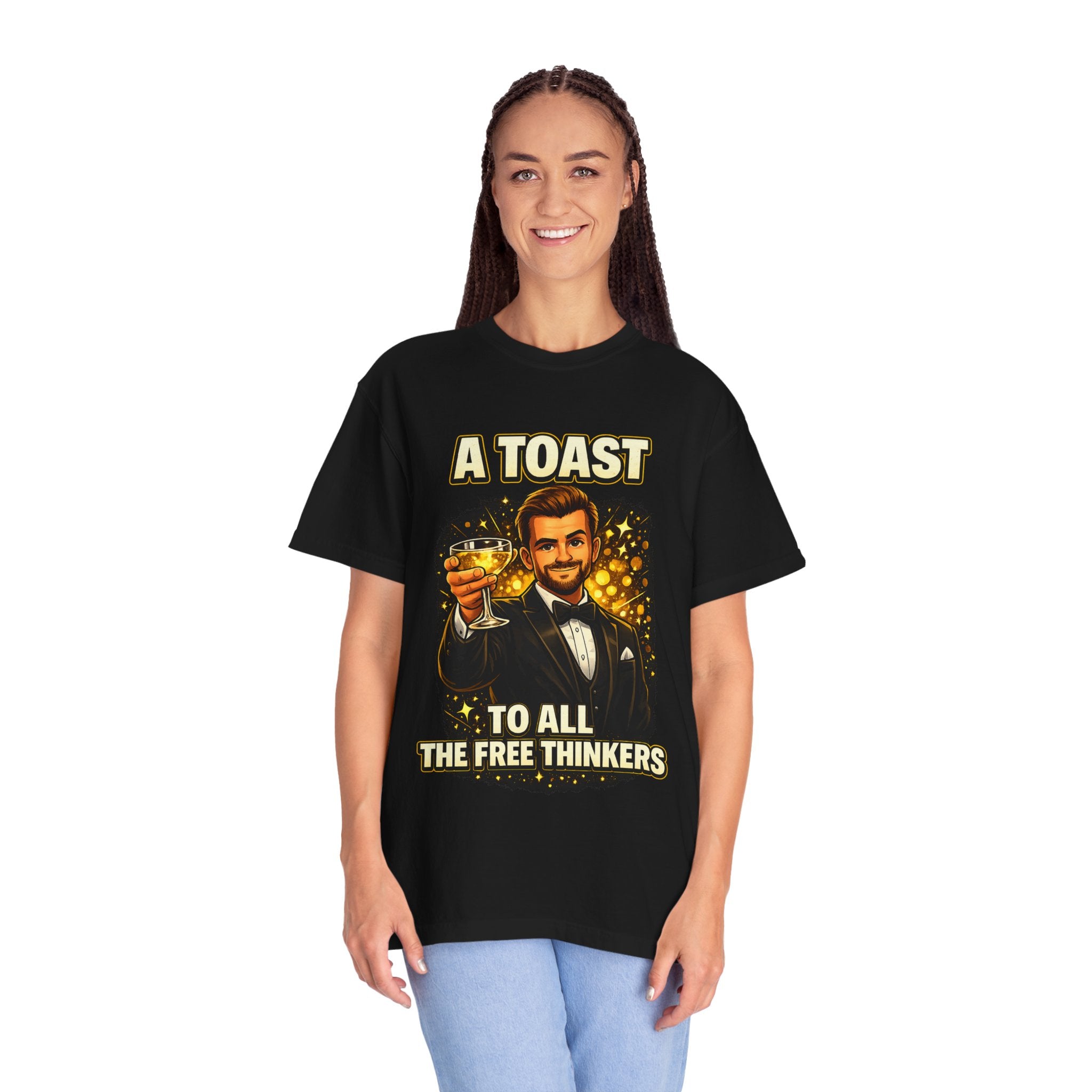 A Toast to All the Free Thinkers T-Shirt
