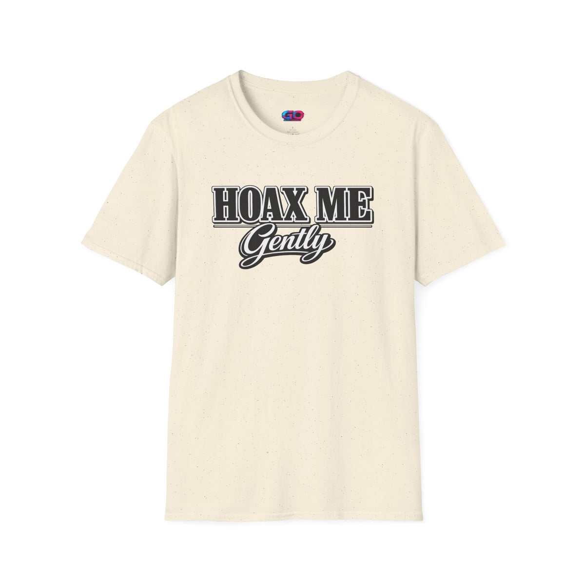 Hoax Me Gently T-Shirt — Funny Sarcastic Graphic Tee