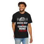 Government = Control Mind T-Shirt — It’s Mind Control Political Graphic Tee