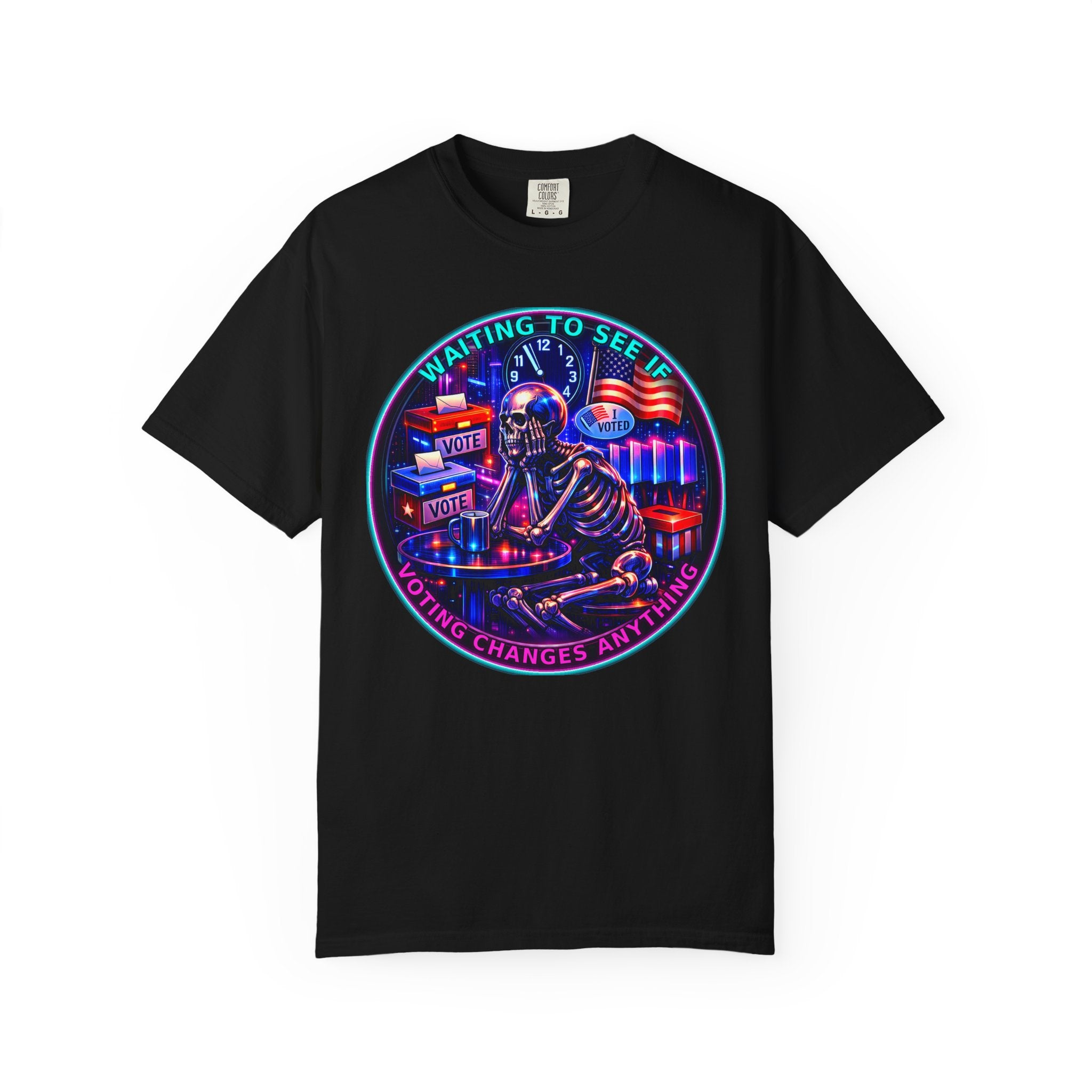 "Waiting to See If Voting Changes Anything." — Graphic T-Shirt