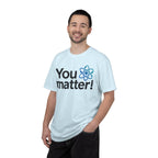 You Matter! Atom Graphic T‑Shirt — Science Positive Tee