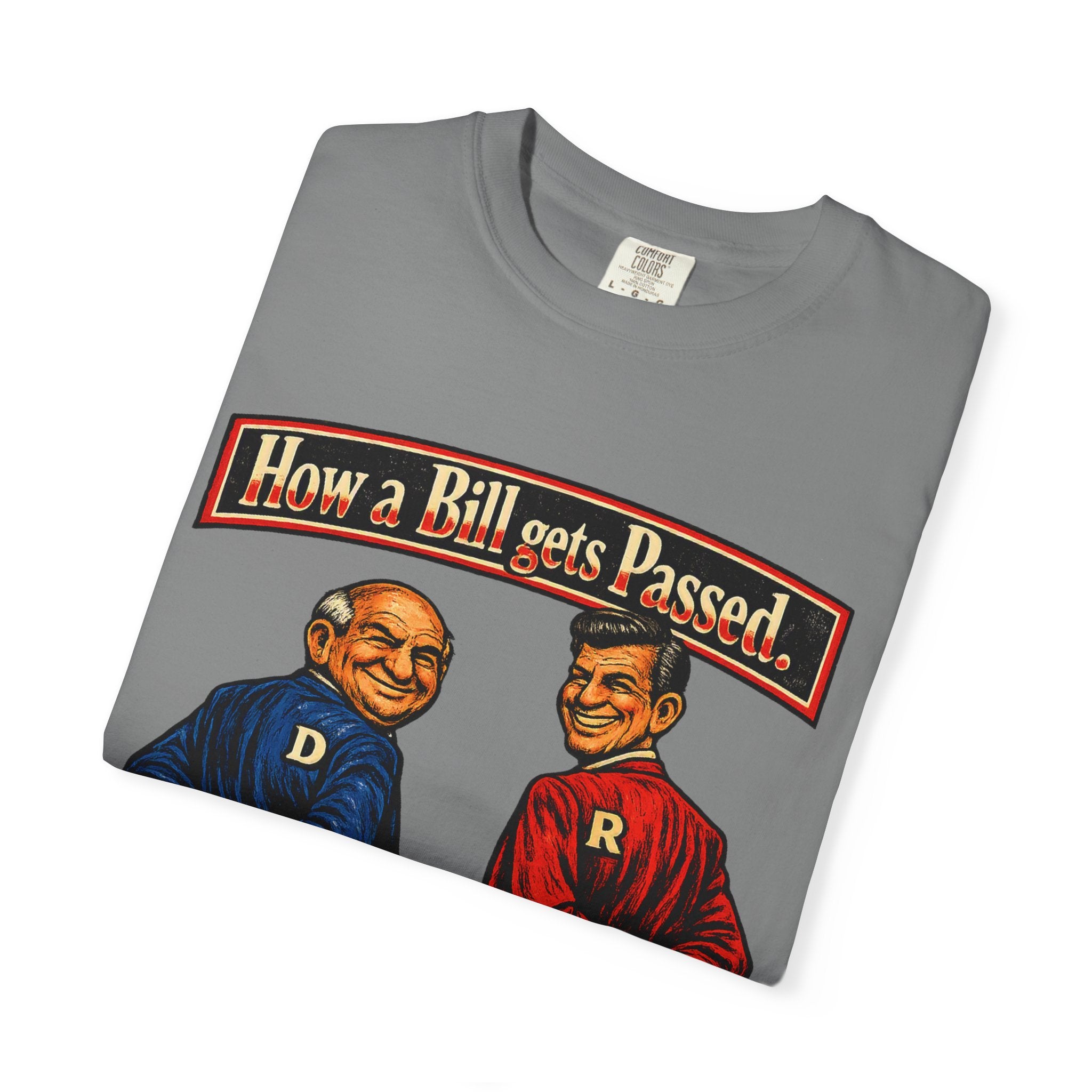 How a Bill Gets Passed Political T-Shirt — Vintage Party Satire Tee
