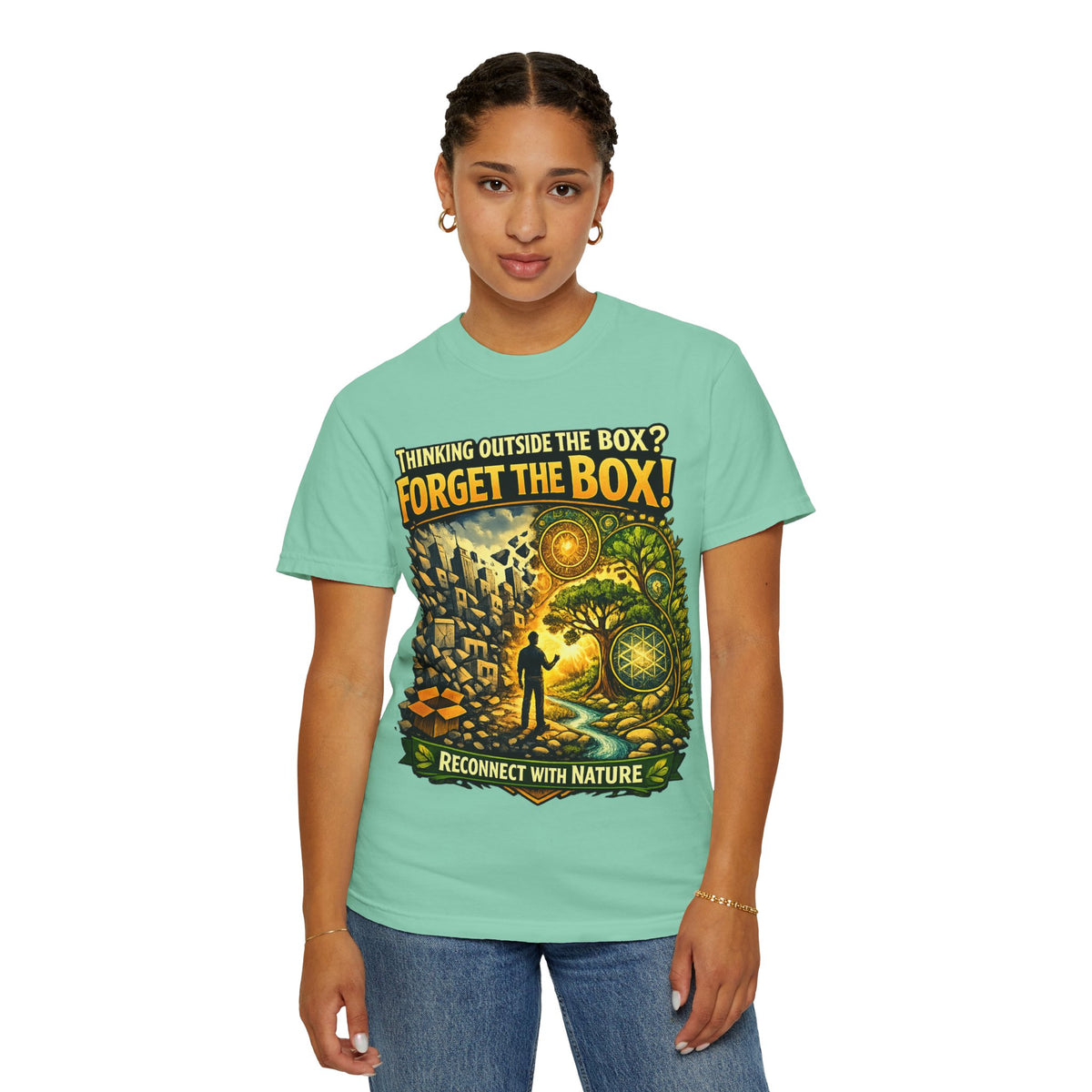 Thinking Outside the Box? Forget the Box! T-Shirt — Reconnect with Nature Graphic Tee
