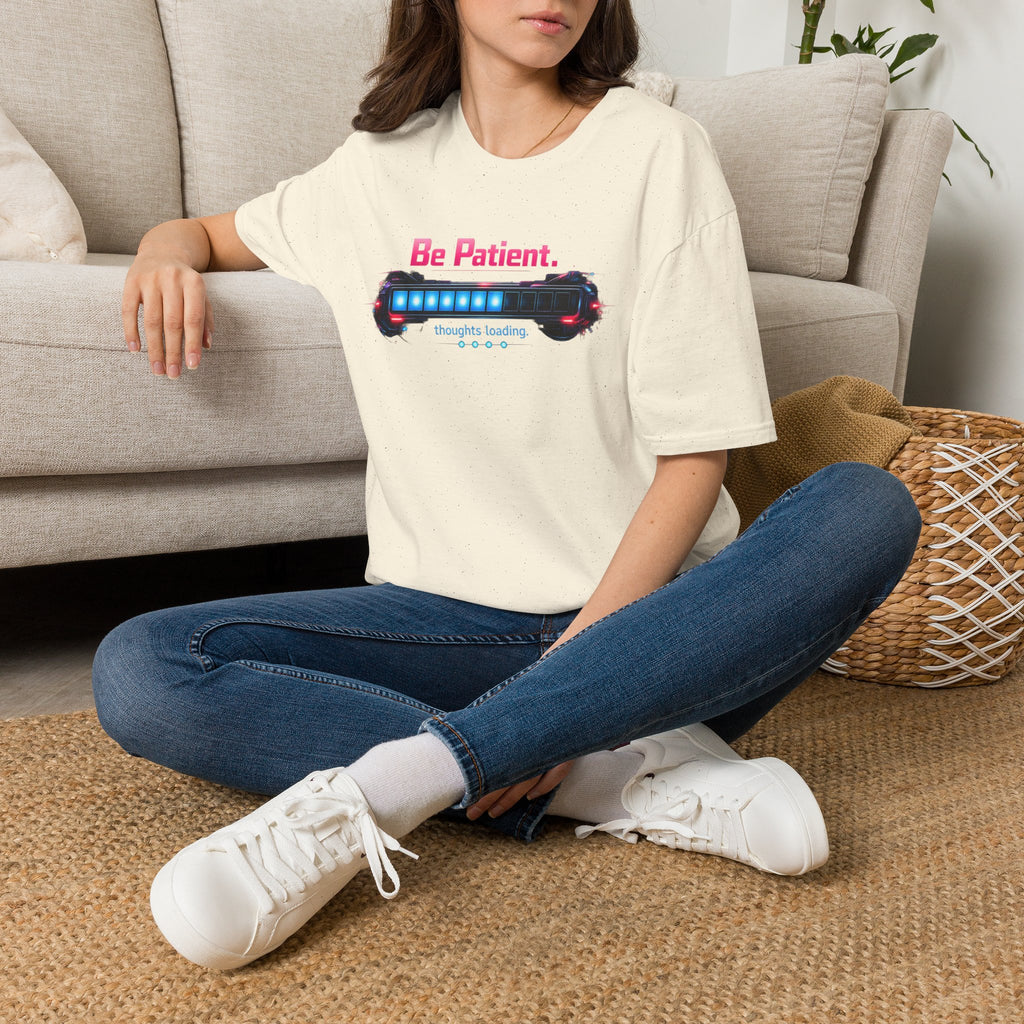 Be Patient T‑Shirt — "Thoughts Loading" Funny Mental Health Tee