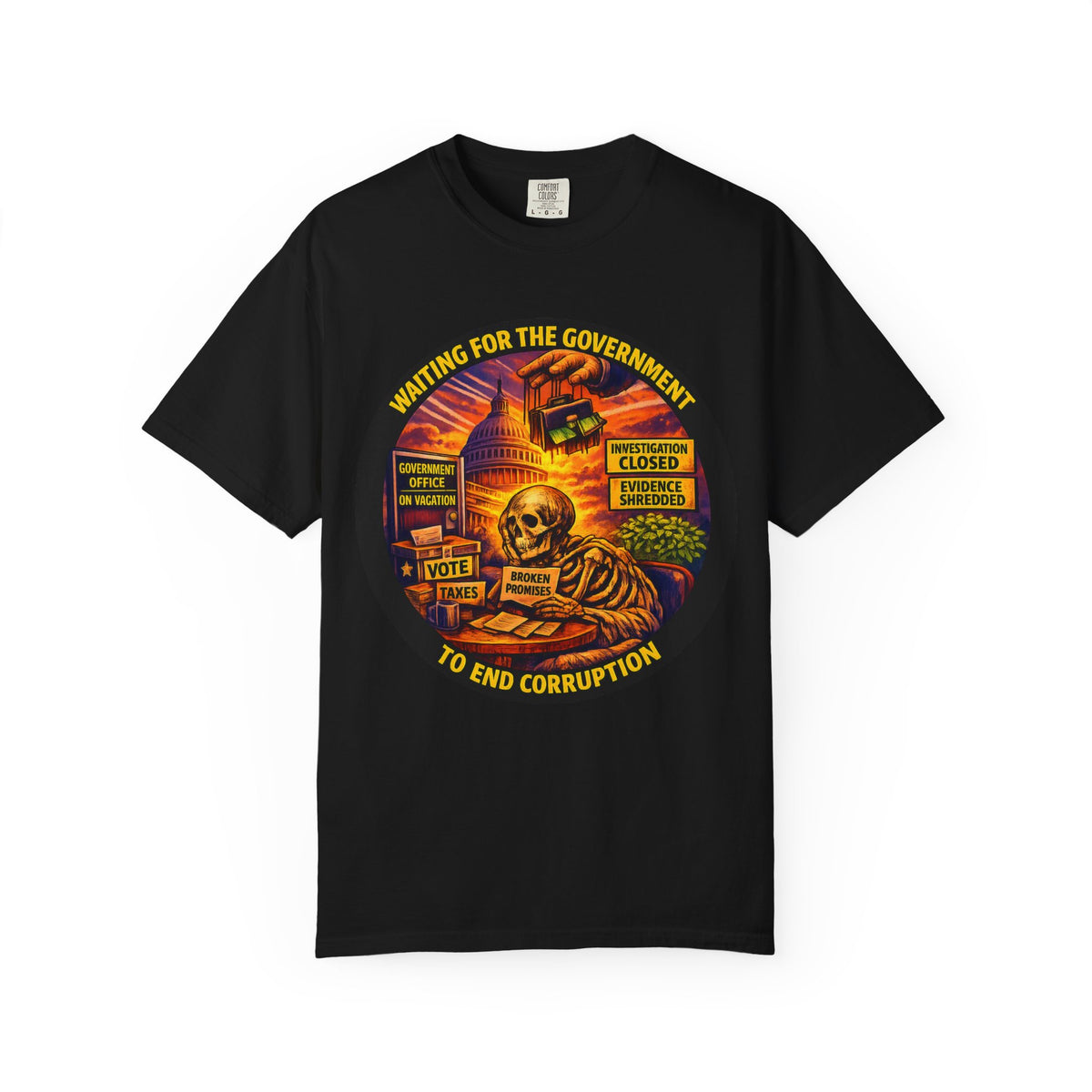 "Waiting for the Government to End Corruption" — Graphic T-Shirt