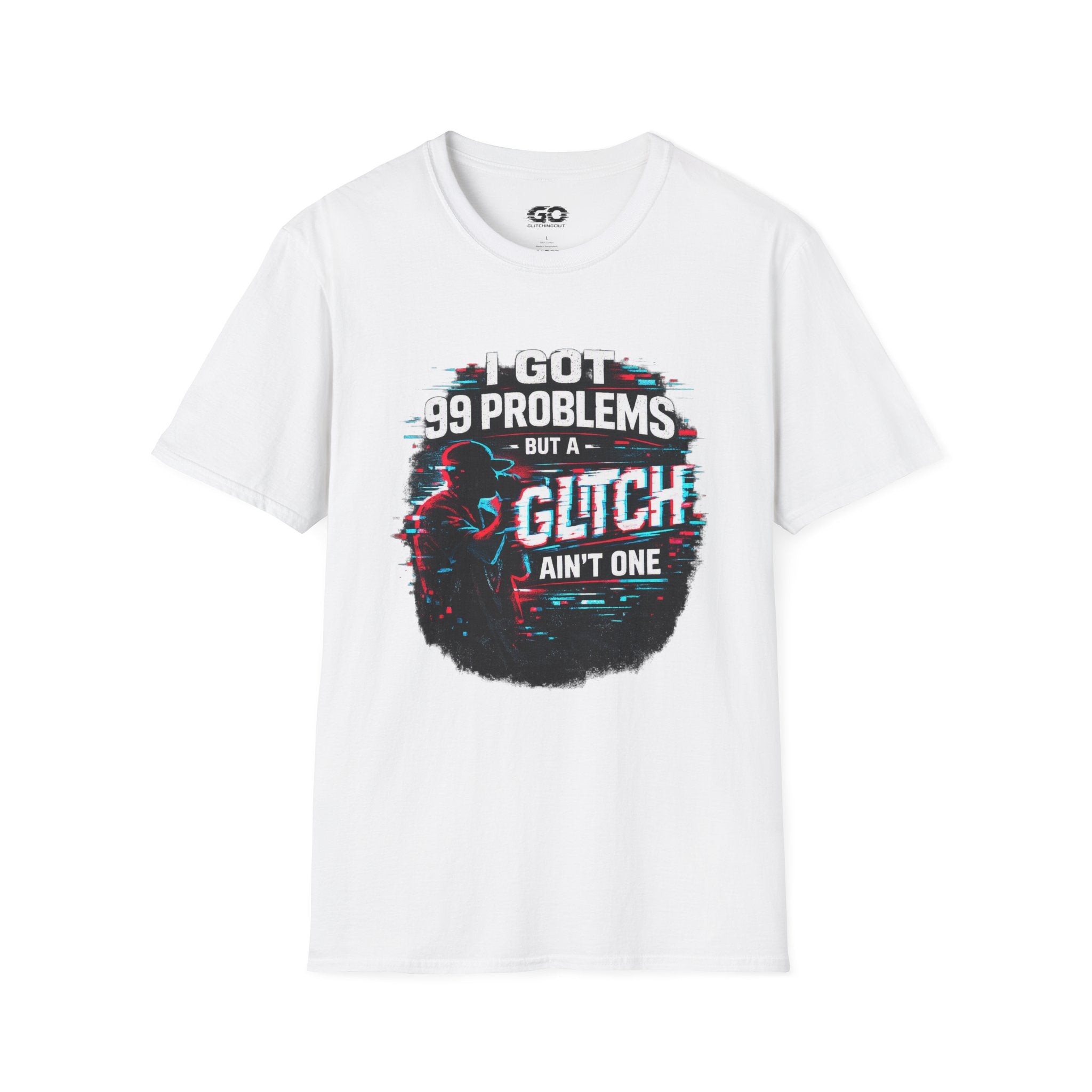 I Got 99 Problems But a Glitch Ain't One T-Shirt
