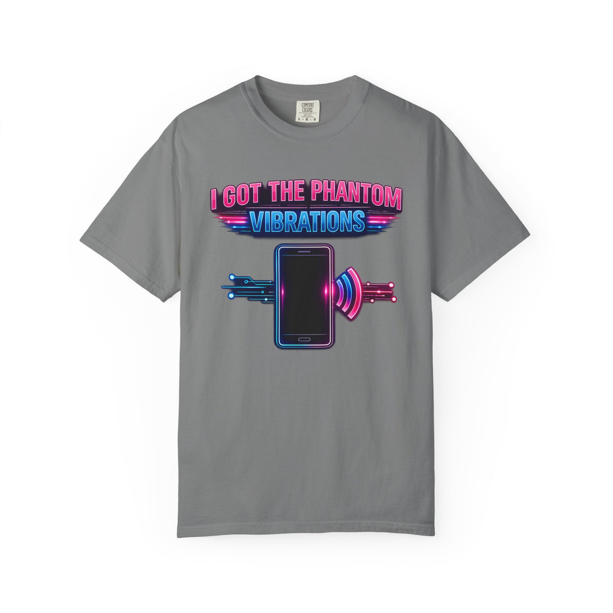 I Got the Phantom Vibrations T-Shirt – Funny Phone Vibes Graphic Tee