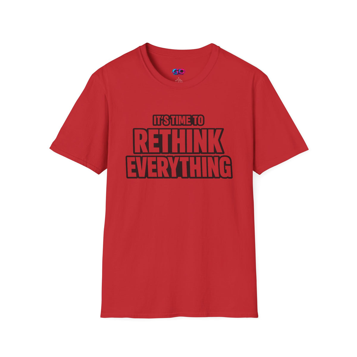 Rethink Everything T-Shirt — Bold Motivational Graphic Tee
