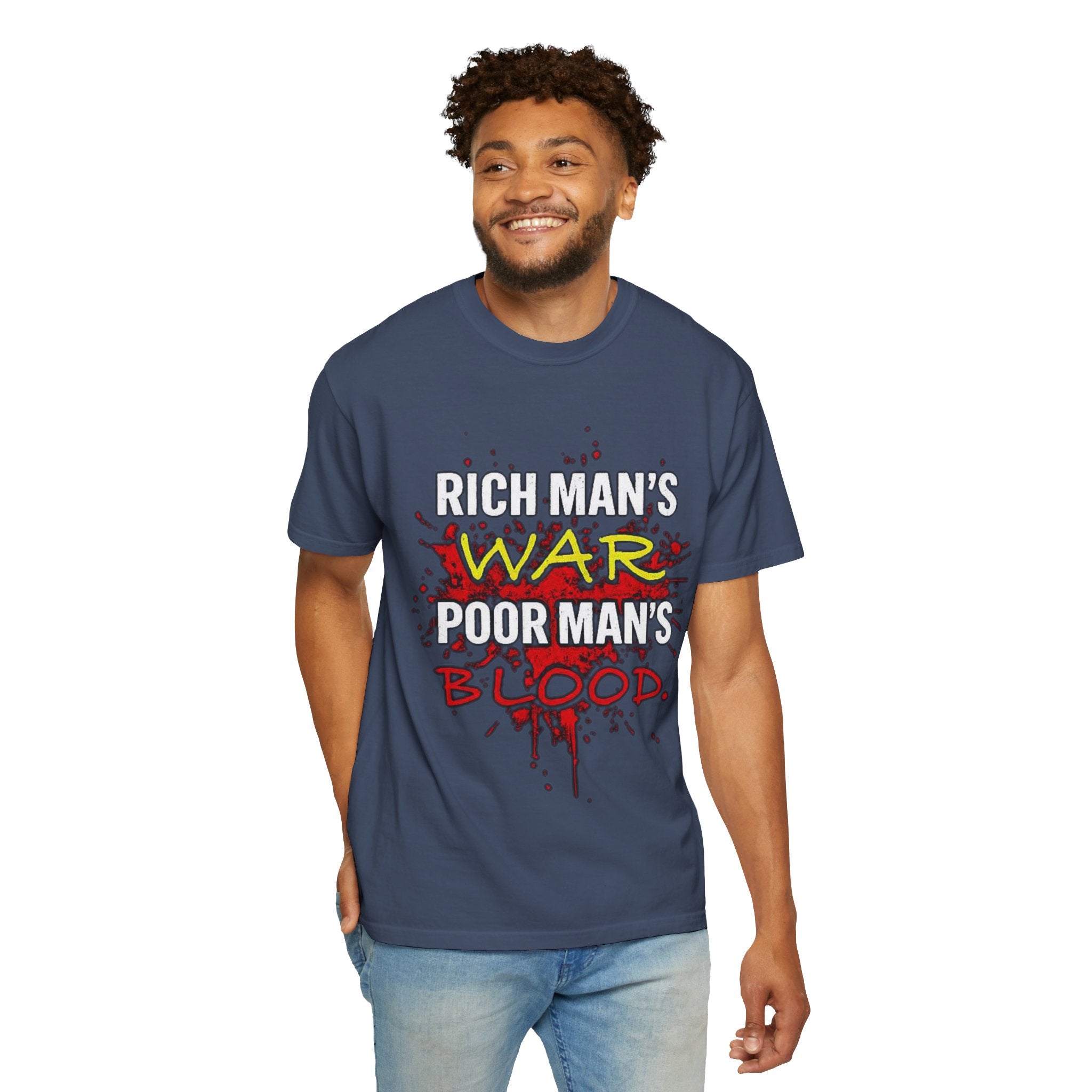 T-Shirt — "Rich Man's War, Poor Man's Blood" Graphic Tee