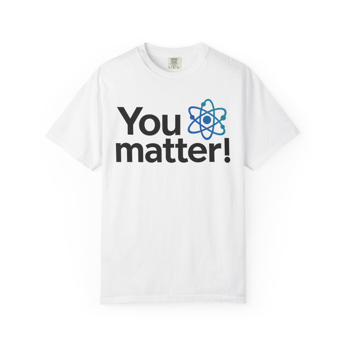 You Matter! Atom Graphic T‑Shirt — Science Positive Tee