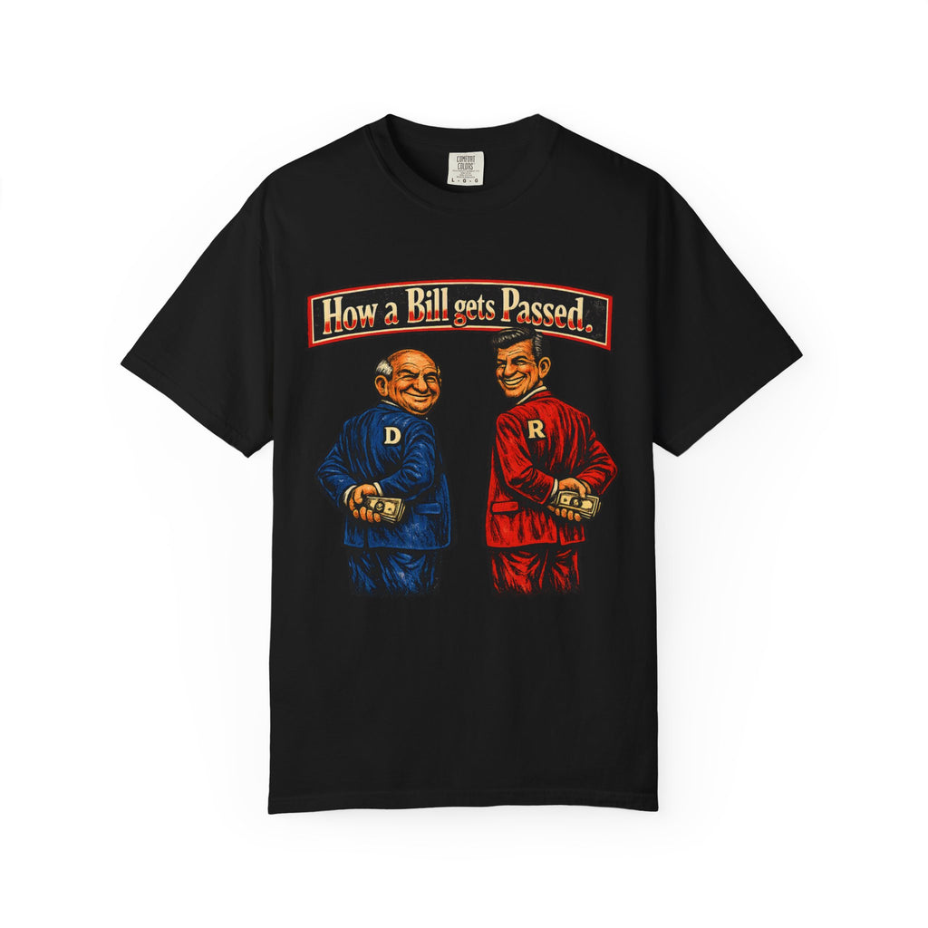 How a Bill Gets Passed Political T-Shirt — Vintage Party Satire Tee