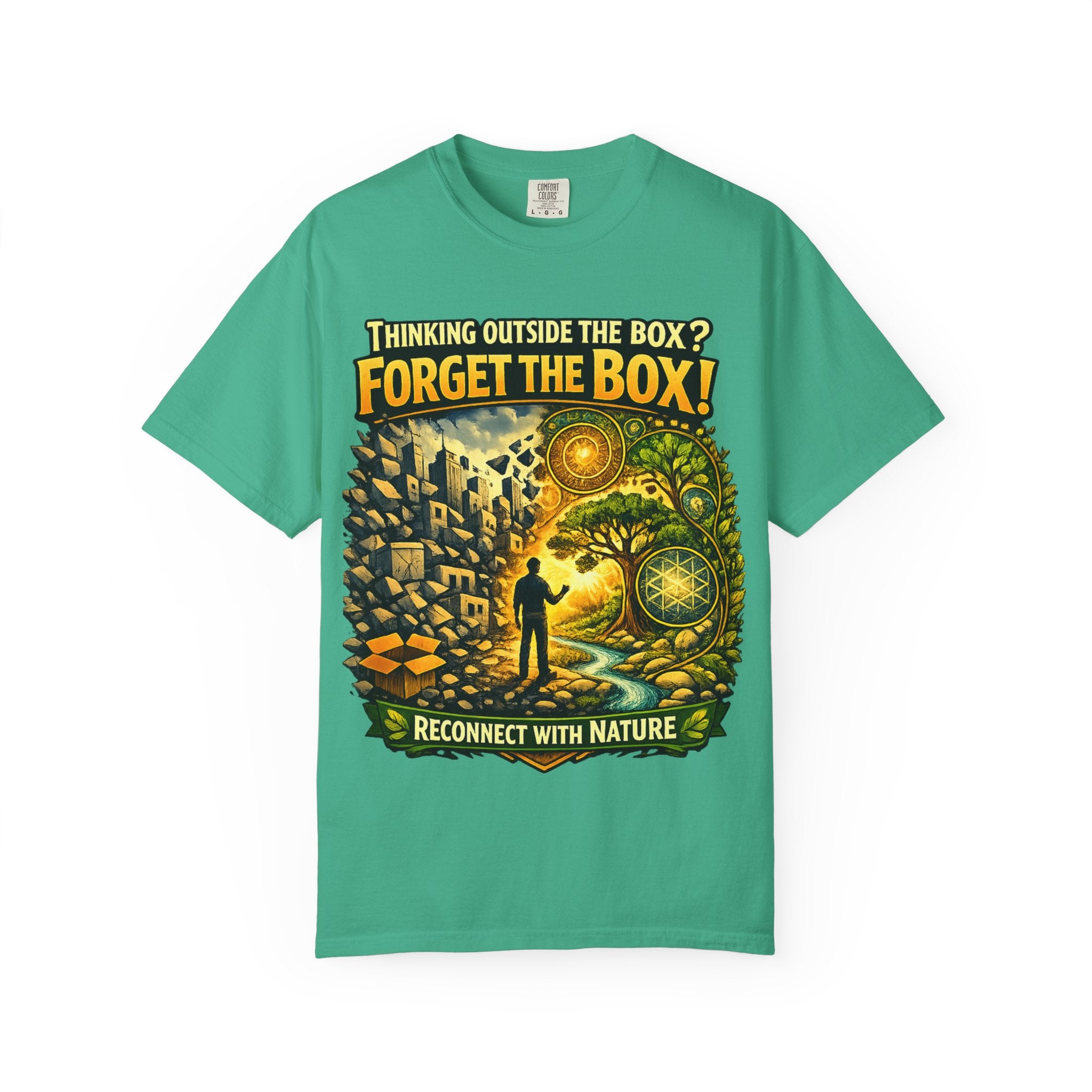 Thinking Outside the Box? Forget the Box! T-Shirt — Reconnect with Nature Graphic Tee