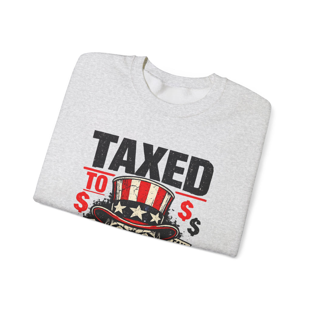 Taxed to Death Sweatshirt - Patriotic Skull Anti-Tax Protest Crewneck