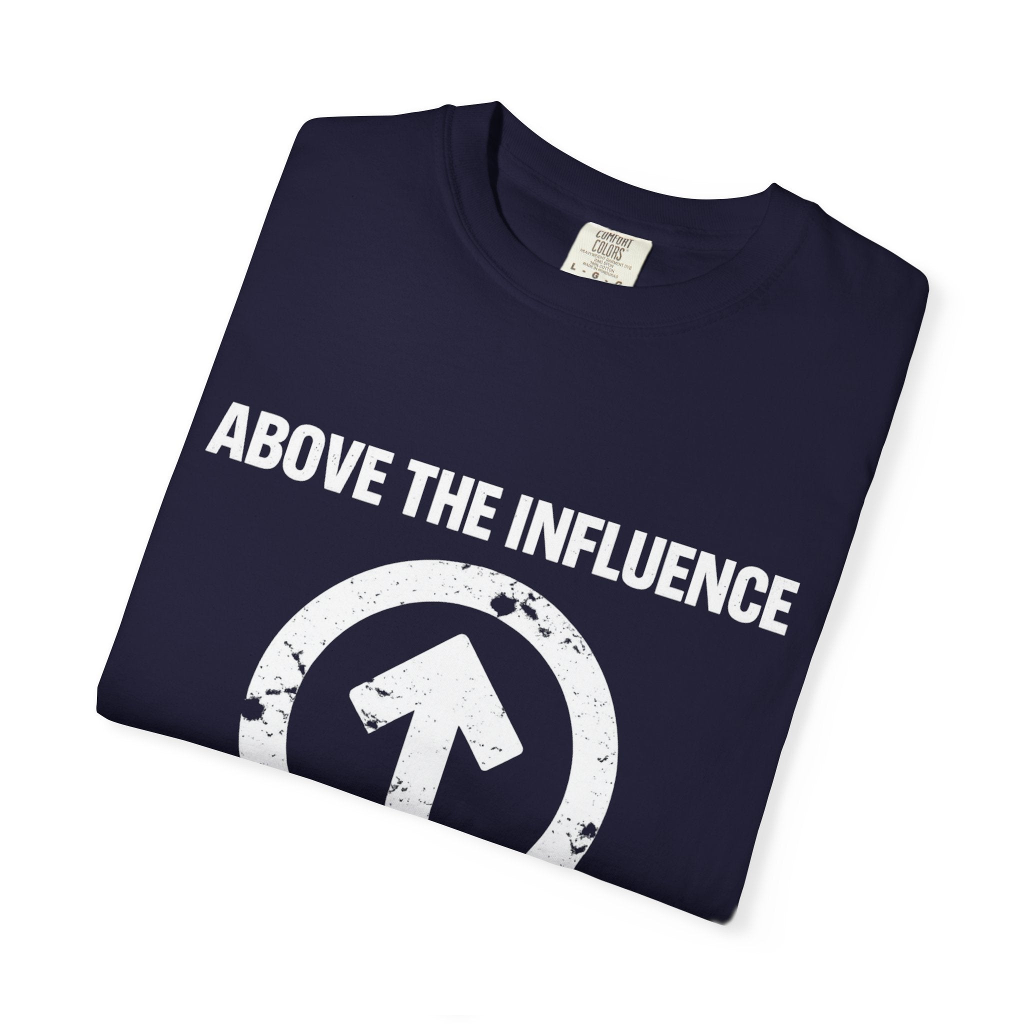 Above The Influence T-Shirt — Anti-Propaganda Graphic Tee