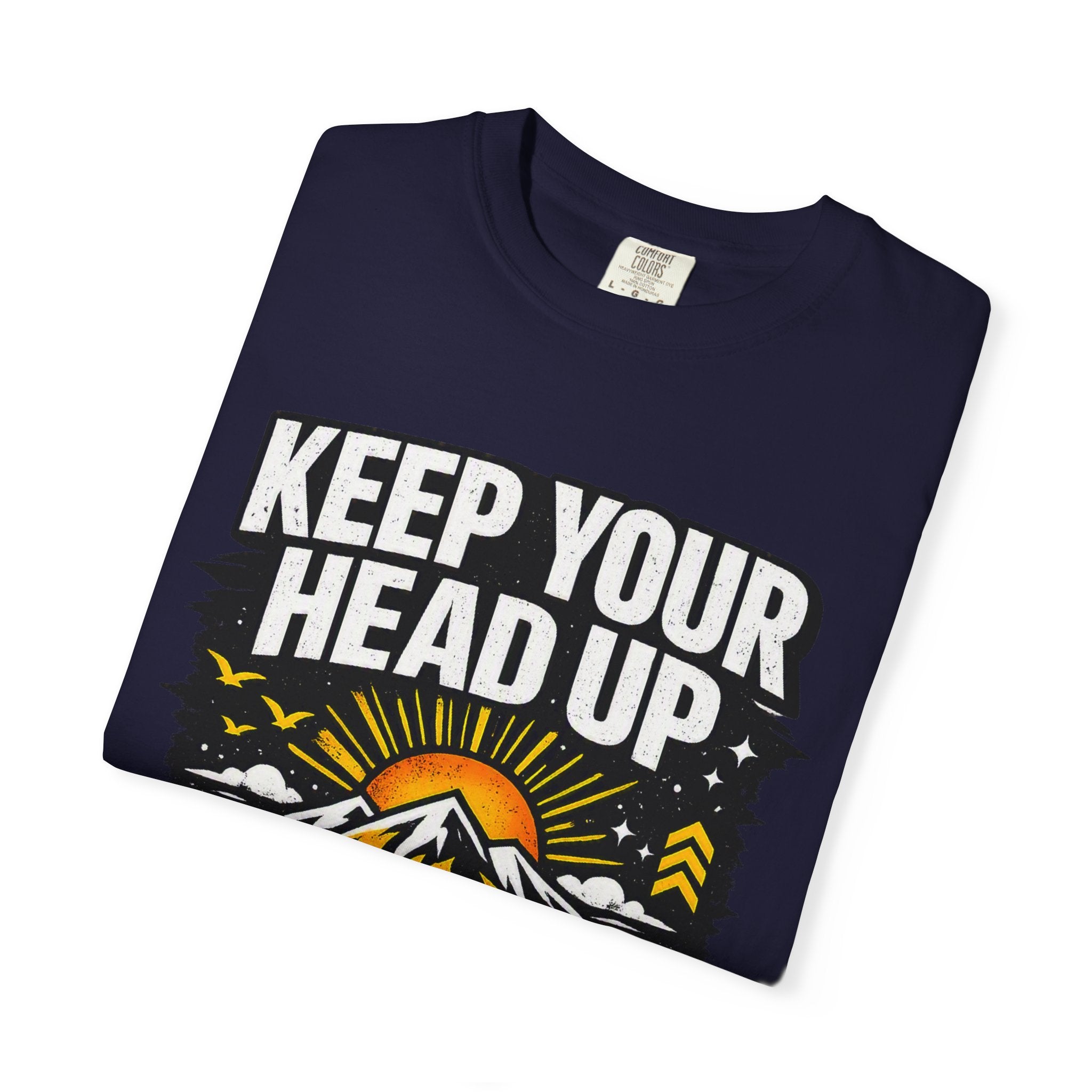 Keep Your Head Up T-Shirt — Inspirational Mountain Tee ("Because You Matter")