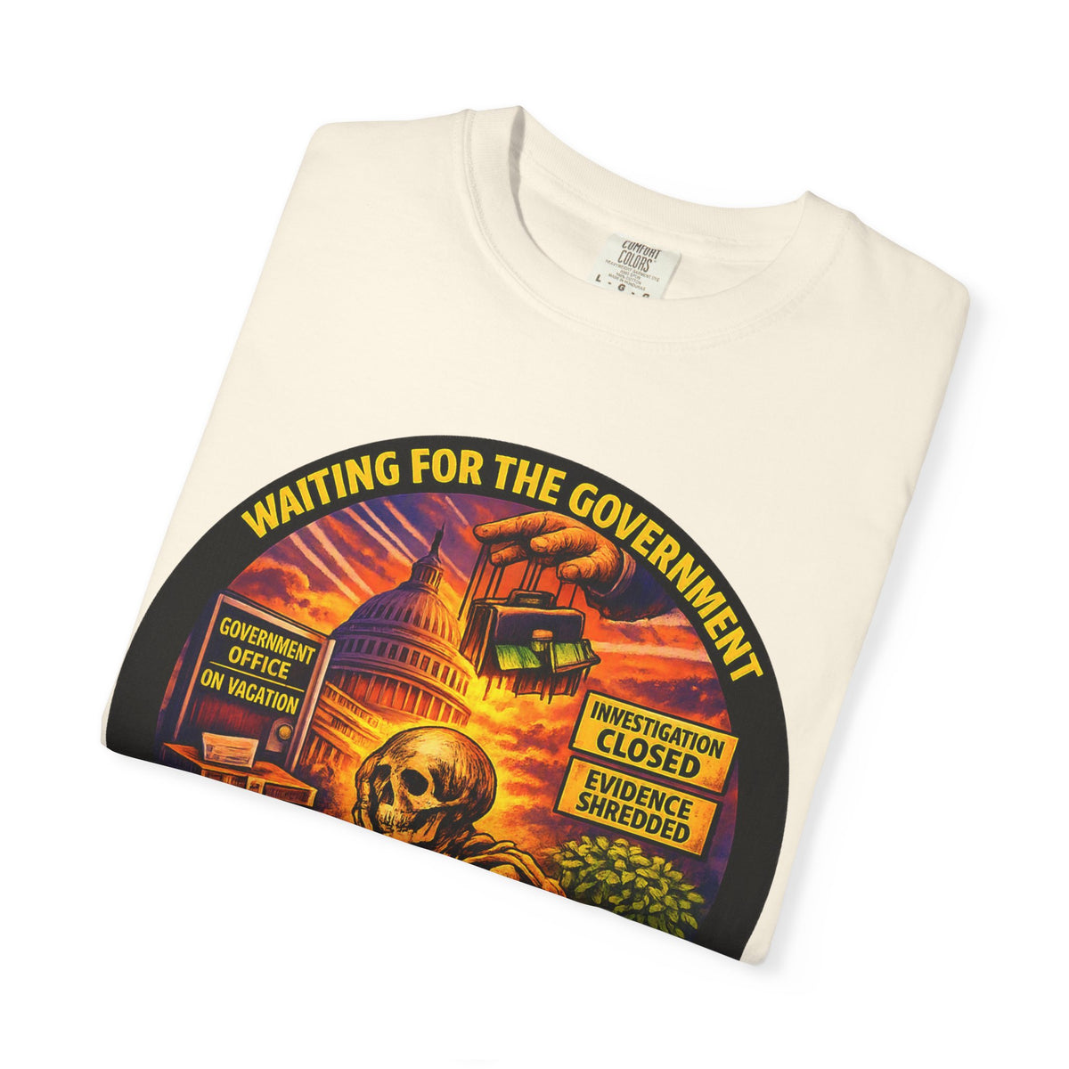 "Waiting for the Government to End Corruption" — Graphic T-Shirt